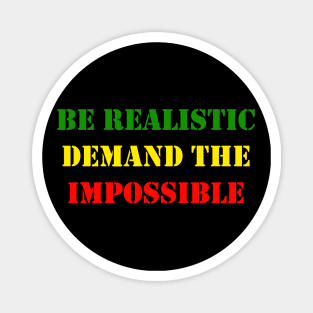 Be Realistic, Demand The Impossible Che Guevara Quote Red Yellow Green Magnet